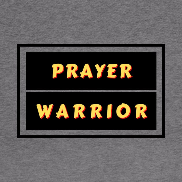 Prayer Warrior | Christian Typography by All Things Gospel